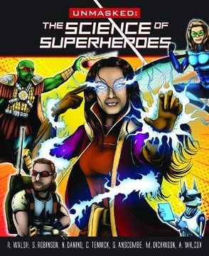 portada Unmasked: Science Behind Superheroes (en Inglés)