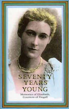 portada seventy years young: memories of elizabeth, countess of fingall