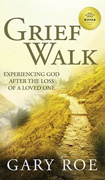 portada Grief Walk: Experiencing god After the Loss of a Loved One: Experiencing god After the Loss of a Loved one (en Inglés)