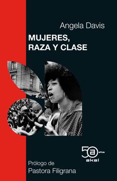 portada MUJERES, RAZA Y CLASE. EDICIÓN ANIVERSARIO (in Spanish)