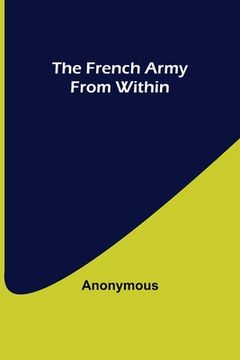 portada The French Army From Within (en Inglés)