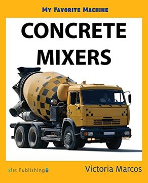 portada My Favorite Machine: Concrete Mixers (my Favorite Machines) (en Inglés)