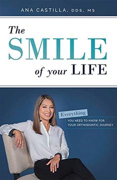 portada The Smile of Your Life: Everything you Need to Know for Your Orthodontic Journey 