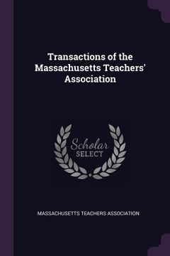 portada Transactions of the Massachusetts Teachers' Association (en Inglés)