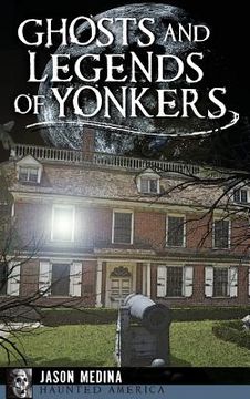 portada Ghosts and Legends of Yonkers (in English)