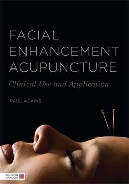 portada Facial Enhancement Acupuncture: Clinical Use and Application (en Inglés)