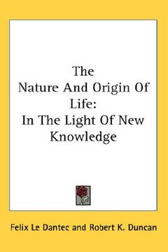 portada the nature and origin of life: in the light of new knowledge
