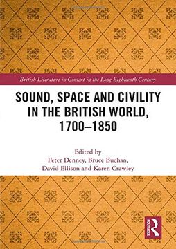 portada Sound, Space and Civility in the British World, 1700-1850 (British Literature in Context in the Long Eighteenth Century) (en Inglés)