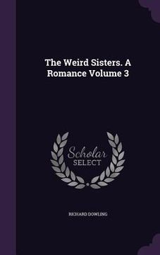 portada The Weird Sisters. A Romance Volume 3
