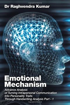 portada Emotional Mechanism: Advance Analysis of Turning Intrapersonal Communication into Personality Traits through Handwriting Analysis Part- 1