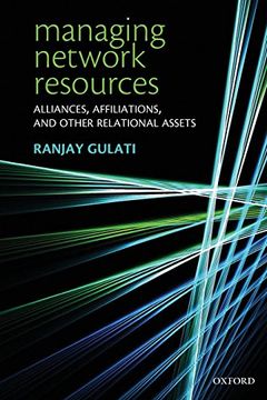 portada Managing Network Resources: Alliances, Affiliations, and Other Relational Assets (in English)