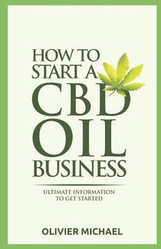 portada How to Start a CBD Business: Ultimate Information to get started (en Inglés)