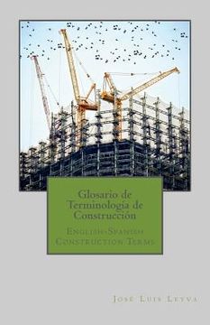 portada Glosario de Terminología de Construcción: English-Spanish Construction Terms (en Inglés)
