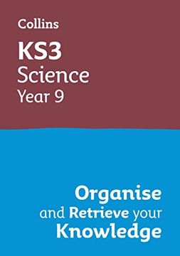 portada Ks3 Science Year 9: Organise and Retrieve Your Knowledge: Ideal for Year 9 (en Inglés)