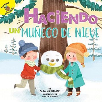 portada Haciendo Un Muñeco de Nieve: Building a Snowman (in Spanish)