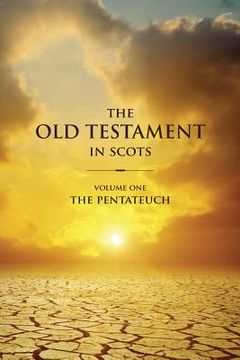 portada The Old Testament in Scots Volume One: The Pentateuch