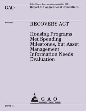 portada Recovery Act: Housing Programs Met Spending Milestones, but Asset Management Information Needs Evaluation