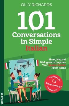 portada 101 Conversations in Simple Italian: Short Natural Dialogues to Boost Your Confidence & Improve Your Spoken Italian (en Italiano)