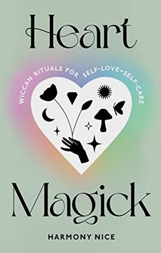 portada Heart Magick: Wiccan Rituals for Self-Love and Self-Care (en Inglés)