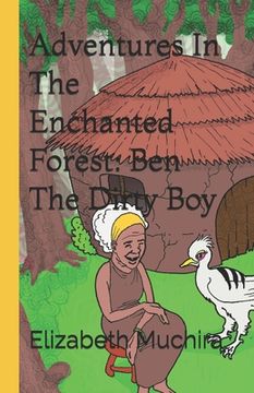 portada Adventures In The Enchanted Forest: Ben The Dirty Boy (en Inglés)