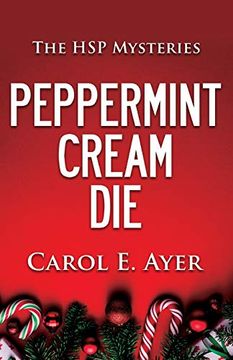 portada Peppermint Cream die (1) (Hsp Mysteries) (en Inglés)