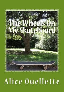 portada The Wheels On My Skateboard (en Inglés)