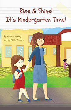 portada Rise and Shine! It'S Kindergarten Time! (in English)