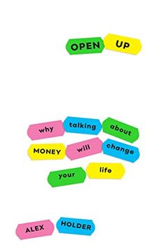 portada Open up: Why Talking About Money Will Change Your Life 