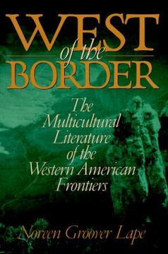 portada west of the border: the multicultural literature of the western american frontiers