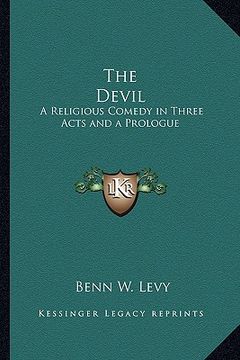 portada the devil: a religious comedy in three acts and a prologue (en Inglés)