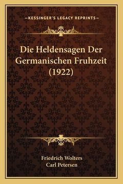 portada Die Heldensagen Der Germanischen Fruhzeit (1922) (in German)