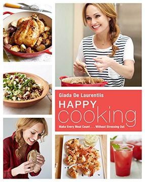 portada Happy Cooking: Make Every Meal Count. Without Stressing out (en Inglés)