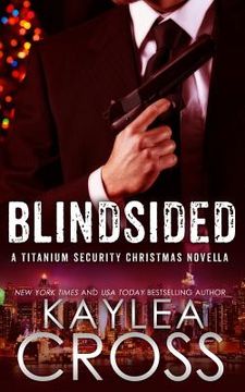 portada Blindsided: A Titanium Security Christmas Novella (en Inglés)