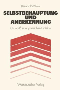 portada Selbstbehauptung Und Anerkennung: Grundri? Einer Politischen Dialektik (in German)