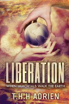 portada Liberation: When Immortals Walk The Earth (en Inglés)