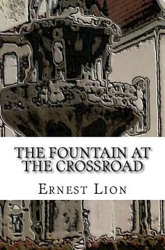 portada The Fountain at the Crossroad (en Inglés)
