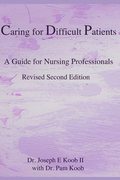 portada Caring for Difficult Patients: A Guide for Nursing Professionals (in English)
