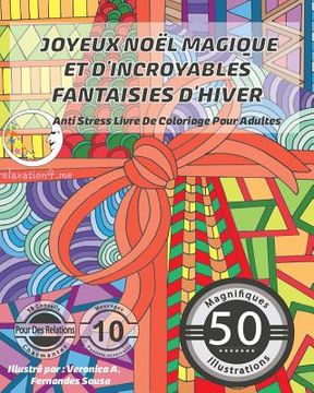 portada ANTI STRESS Livre De Coloriage Pour Adultes: Joyeux Noel Magique Et D'Incroyables Fantaisies D'Hiver (en Francés)