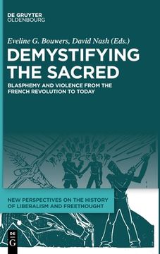 portada Demystifying the Sacred: Blasphemy and Violence from the French Revolution to Today (in English)