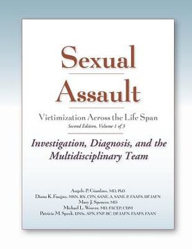 portada Sexual Assault Victimization Across the Life Span, Second Edition, Volume 1: Investigation, Diagnosis, and the Multidisciplinary Team (en Inglés)