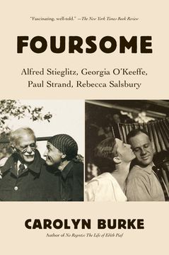 portada Foursome: Alfred Stieglitz, Georgia O'Keeffe, Paul Strand, Rebecca Salsbury (en Inglés)