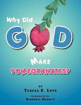 portada why did god make pomegranates? (en Inglés)