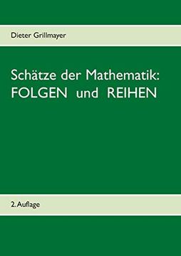 portada Schã¤Tze der Mathematik: Folgen und Reihen (in German)