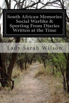 portada South African Memories Social Warlike & Sporting From Diaries Written at the Time (en Inglés)