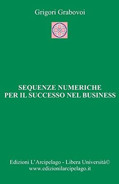 portada Sequenze Numeriche per il Successo nel Business: Per la Vita Eterna (Italian Edition) (en Italiano)