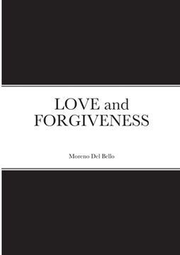 portada LOVE and FORGIVENESS (en Inglés)