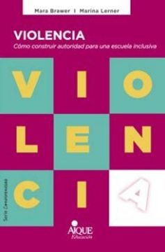 portada Violencia. Como Construir Autoridad Para una Escuela Inclusiva - Novedad (in Spanish)