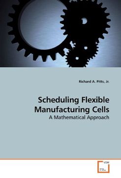 portada Scheduling Flexible Manufacturing Cells: A Mathematical Approach