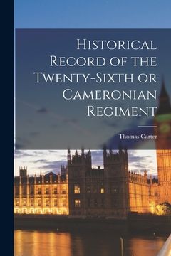 portada Historical Record of the Twenty-Sixth or Cameronian Regiment (in English)