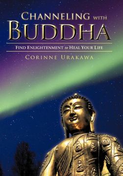 portada channeling with buddha: find enlightenment to heal your life